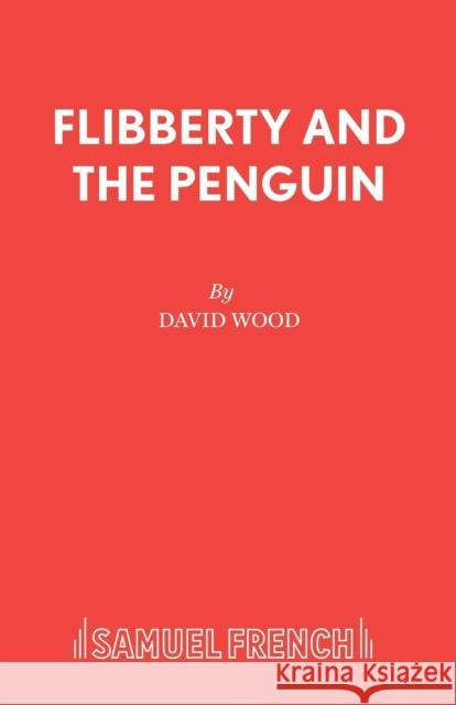 Flibberty and the Penguin  9780573050336 Samuel French Ltd - książka