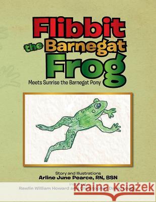 Flibbit the Barnegat Frog Arline June Pearce 9781493168934 Xlibris Corporation - książka