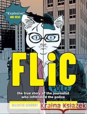 Flic: The True Story of the Journalist Who Infiltrated the Police Valentin Gendrot Frank Wynne Thierry Chavant 9781957363325 Scribe Us - książka