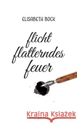 flicht flatterndes feuer Elisabeth Bock 9783949263071 United P.C. - książka
