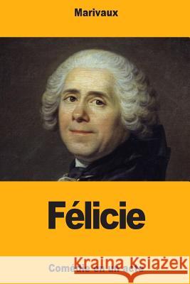 Félicie Marivaux 9781727351446 Createspace Independent Publishing Platform - książka