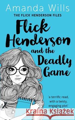 Flick Henderson and the Deadly Game Rachel Lawston Amanda Wills 9781540743596 Createspace Independent Publishing Platform - książka