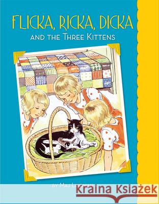 Flicka, Ricka, Dicka and the Three Kittens Maj Lindman Maj Lindman 9780807525159 Albert Whitman & Company - książka