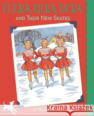 Flicka, Ricka, Dicka and Their New Skates Maj Lindman 9780807524916 Albert Whitman & Company - książka