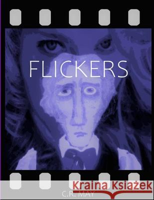 Flickers: A PhotoPlay Novel May, Craig 9781716689390 Lulu.com - książka