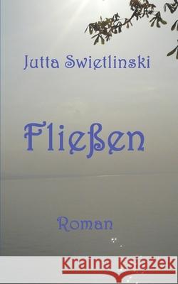 Fließen Swietlinski, Jutta 9781687467195 Independently Published - książka