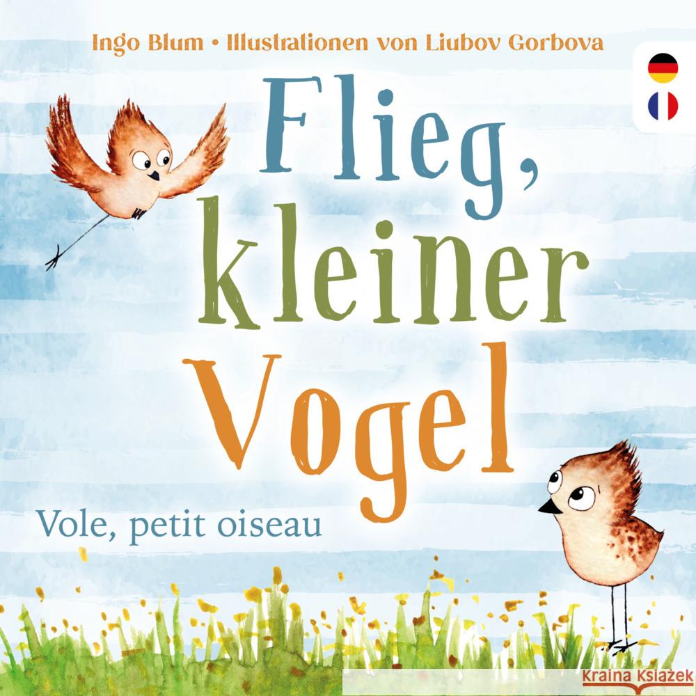 Flieg, kleiner Vogel. Vole, petit oiseau. Spielerisch Französisch lernen Blum, Ingo 9783985951598 Nova MD - książka