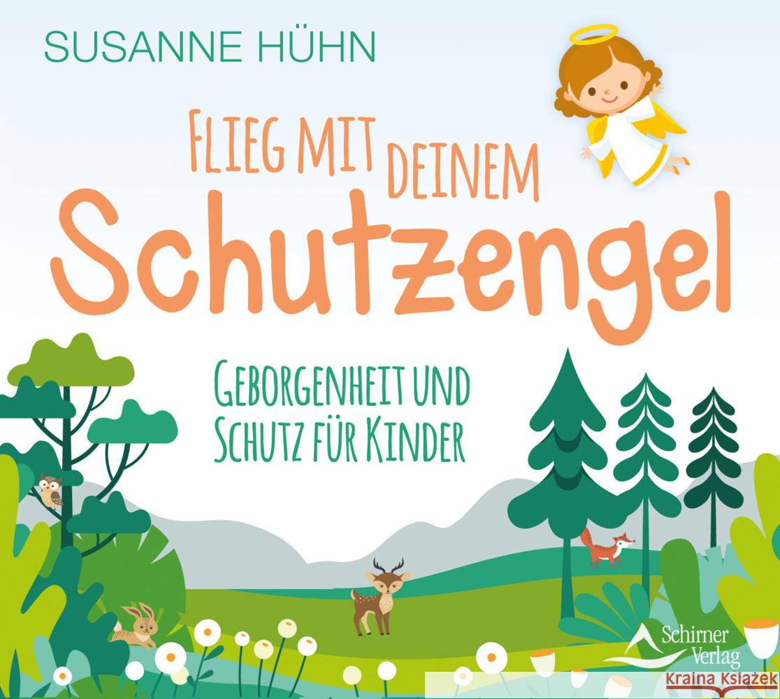 Flieg mit deinem Schutzengel, Audio-CD Hühn, Susanne 9783843484367 Schirner - książka