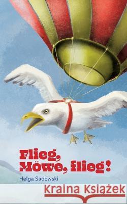 Flieg M?we flieg Helga Sadowski 9783734790959 Books on Demand - książka