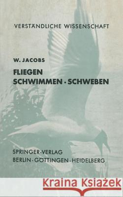 Fliegen - Schwimmen Schweben W. Jacobs 9783642946387 Springer - książka