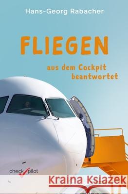 Fliegen aus dem Cockpit beantwortet Hans-Georg Rabacher 9783903355002 Checkpilot - książka