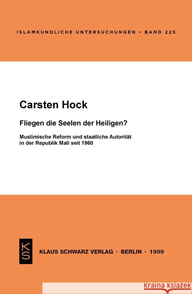 Fliegen Die Seelen Der Heiligen?: Muslimische Reform Und Staatliche Autorit Carsten Hock 9783879972777 Klaus Schwarz - książka