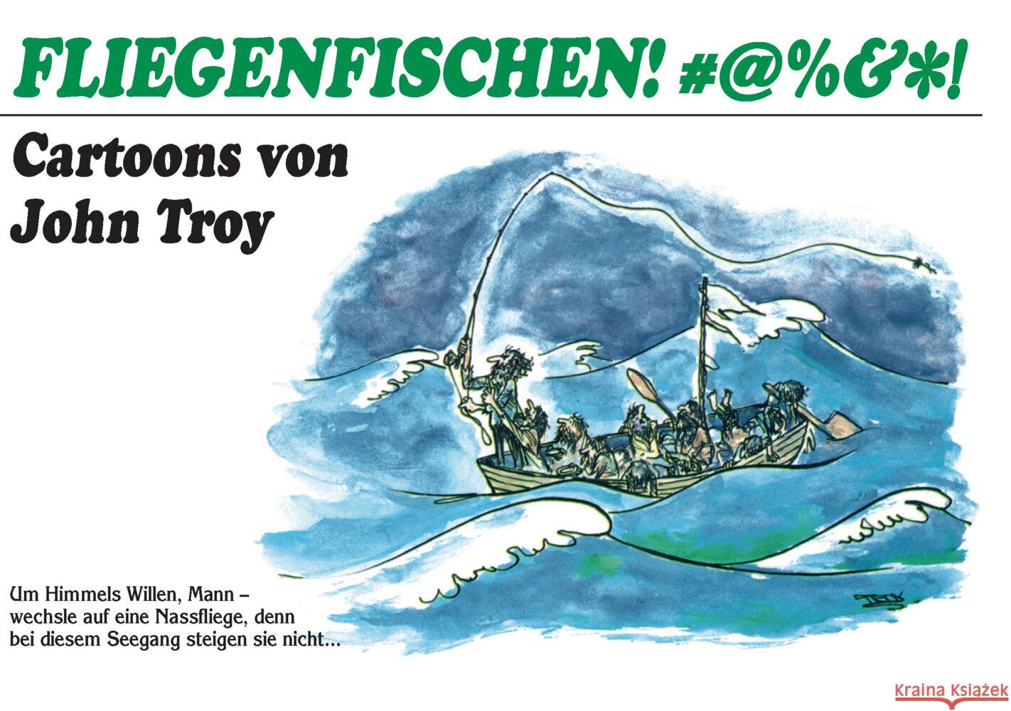 Fliegenfischen #@%& !! Troy, John 9783905678628 fischüberalles.ch - książka