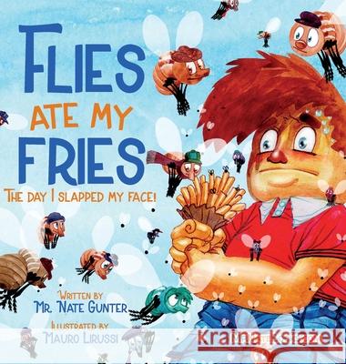 Flies Ate My Fries: The day I slapped my face! Nate Gunter 9780578563183 Tgjs Publishing - książka