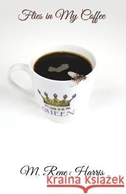 Flies in My Coffee M. Rene Harris 9781945812026 Richter Publishing LLC - książka