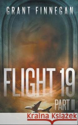 Flight 19, Part II Grant Finnegan 9781692010591 Independently Published - książka