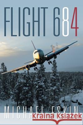 Flight 684 Michael Eskin 9781469162805 Xlibris Corporation - książka