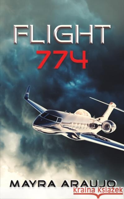 Flight 774 Mayra Araujo 9781649791757 Austin Macauley Publishers LLC - książka