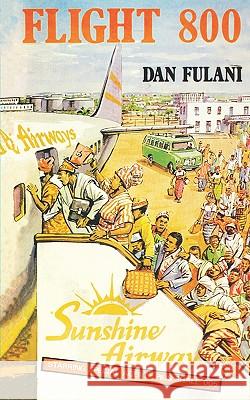 Flight 800 Dan Fulani 9780946480043 Safari Books (Export) Ltd - książka