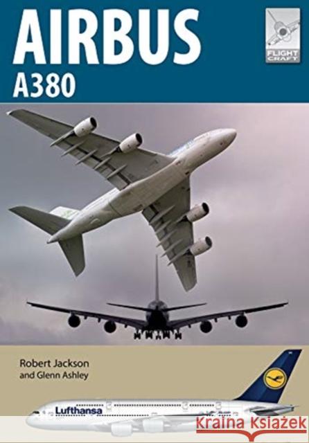 Flight Craft 23: Airbus A380 Robert Jackson 9781526774064 Air World - książka