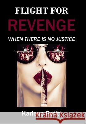 Flight For Revenge Karlene K. Petitt 9781944738303 Jet Star Publishing - książka
