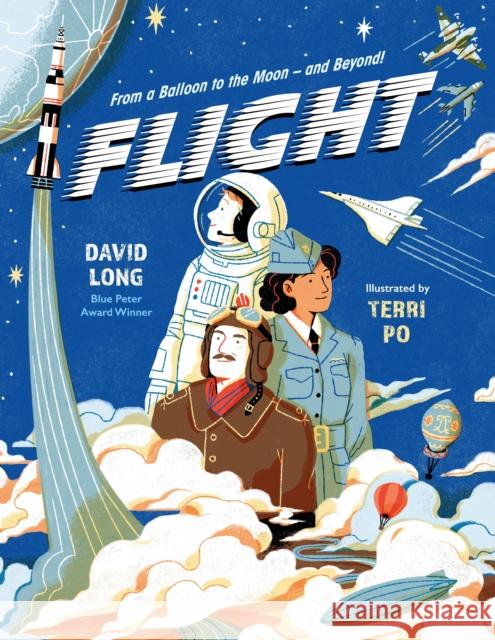 Flight: From a Balloon to the Moon – and Beyond David (Author) Long 9780571374793 Faber & Faber - książka