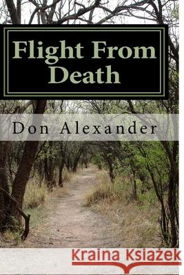 Flight From Death Alexander, Don 9781442106925 Createspace - książka