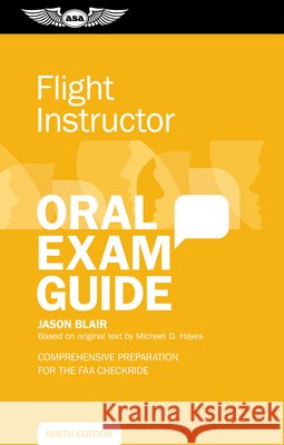 Flight Instructor Oral Exam Guide: Comprehensive Preparation for the FAA Checkride Jason Blair 9781644255216 Aviation Supplies & Academics - książka
