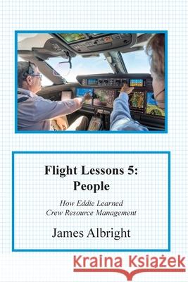 Flight Lessons 5: People James Albright Christopher Parker Chris Manno 9780986263095 Code77 LLC - książka