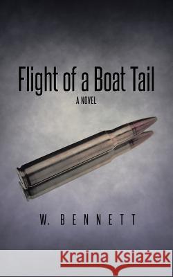 Flight of a Boat Tail William Bennett 9781491735701 iUniverse.com - książka