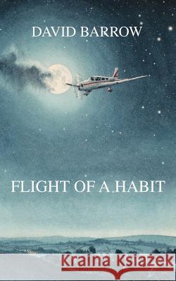 Flight of a Habit David Barrow 9781412090636 Trafford Publishing - książka