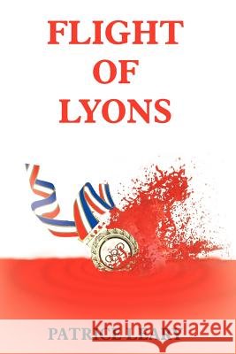 Flight of Lyons Patrice Leary 9781418406332 Authorhouse - książka