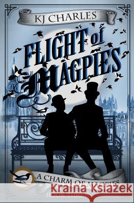 Flight of Magpies Kj Charles 9781999784638 Kjc Books - książka