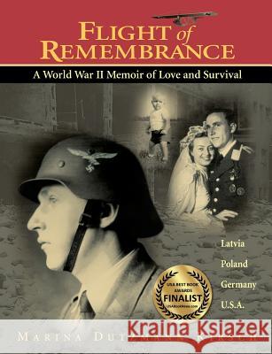 Flight of Remembrance: A World War II Memoir of Love and Survival Marina Dutzmann Kirsch 9780983565345 Kirschstone Books - książka