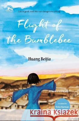 Flight of the Bumblebee Huang Beijia 9781913891343 Balestier Press - książka