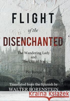 Flight of the Disenchanted Walter Borenstein 9781543457919 Xlibris - książka