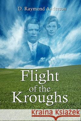 Flight of the Kroughs D. Raymond Anderson 9781403371652 Authorhouse - książka