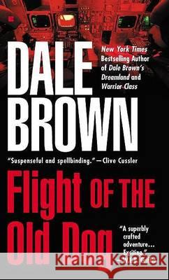 Flight of the Old Dog Dale Brown 9780425108932 Berkley Publishing Group - książka