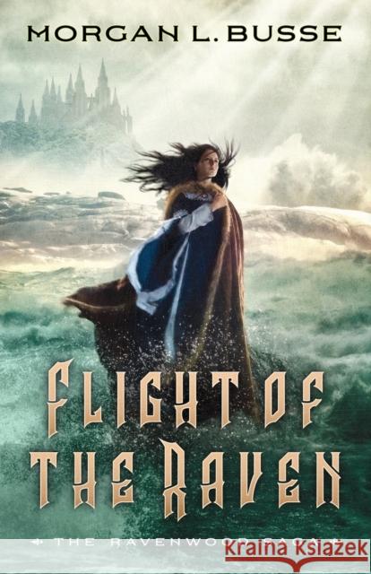 Flight of the Raven Morgan L. Busse 9780764232237 Bethany House Publishers - książka