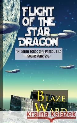 Flight of the Star Dragon Blaze Ward 9781644700501 Knotted Road Press Incorporated - książka