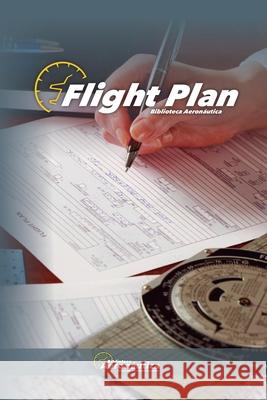 Flight Plan Biblioteca Aeronáutica 9798227934215 Biblioteca Aeronautica - książka