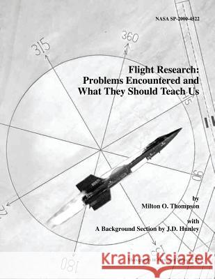 Flight Research: Problems Encountered and What They Should Teach Us Milton O. Thompson J. D. Hunley 9781478239499 Createspace - książka