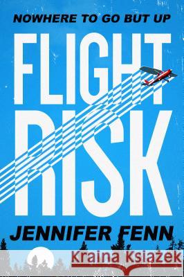 Flight Risk Jennifer Fenn 9781626727601 Roaring Brook Press - książka