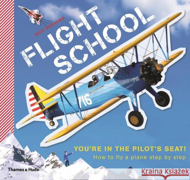 Flight School: How to fly a plane step by step Nick Barnard 9780500650011 Thames & Hudson Ltd - książka