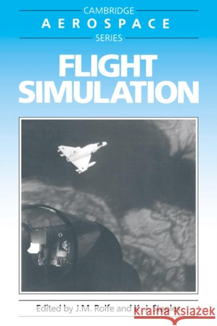 Flight Simulation J. M. Rolfe K. J. Staples Michael J. Rycroft 9780521357517 Cambridge University Press - książka