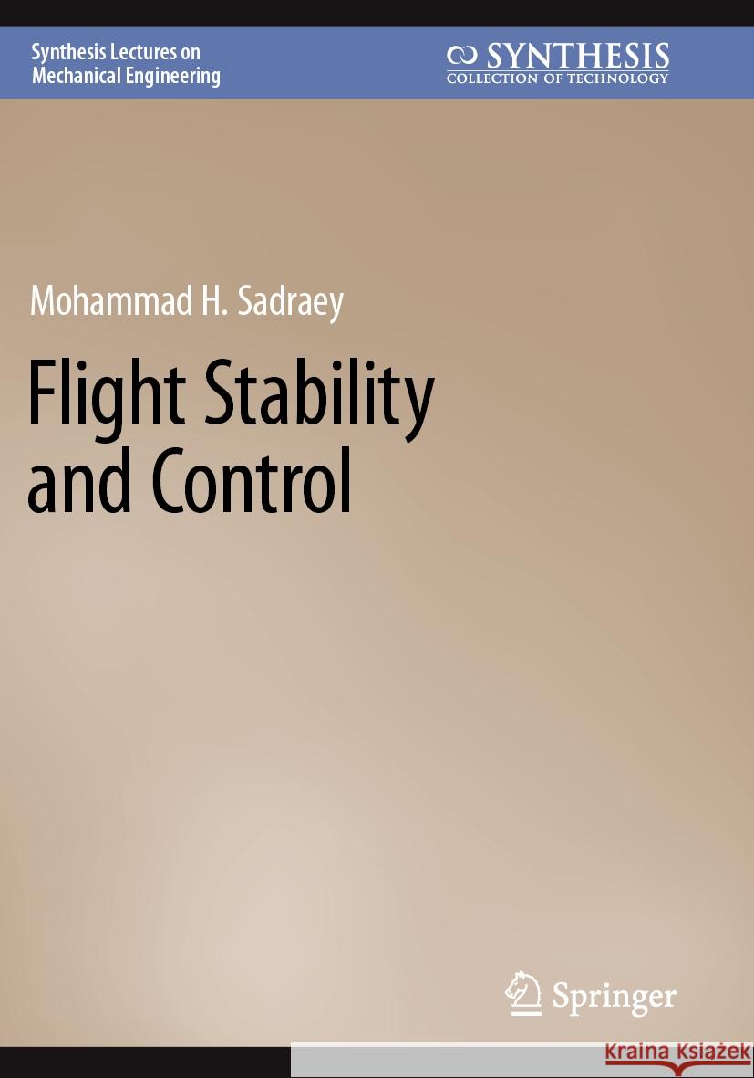 Flight Stability and Control Mohammad H. Sadraey 9783031187674 Springer - książka