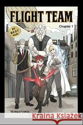 Flight Team Chapter 1 Nicholas Garcia 9781736306949 V1 Games, Inc - książka