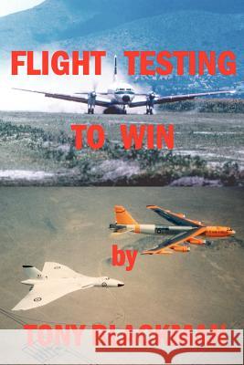 Flight Testing to Win Tony Blackman 9780955385643 Blackman Associates - książka