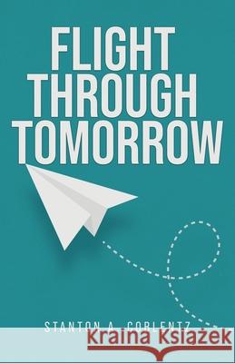 Flight Through Tomorrow Stanton A. Coblentz 9781636523286 Gulith New York - książka