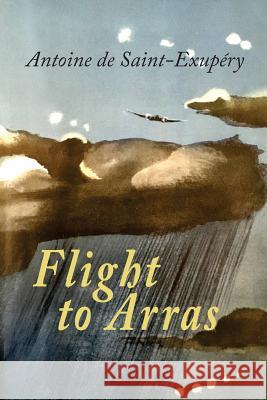 Flight to Arras Antoine De Saint-Exupery Lewis Galantiere 9781614278931 Martino Fine Books - książka